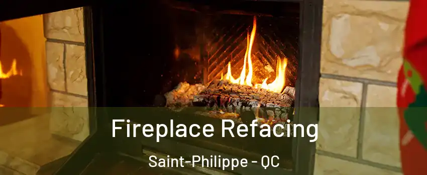  Fireplace Refacing Saint-Philippe - QC