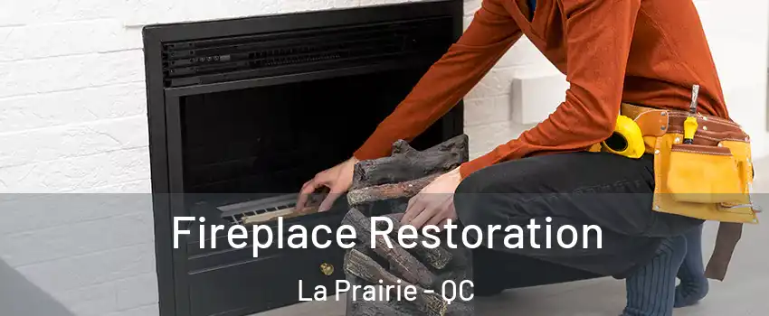  Fireplace Restoration La Prairie - QC