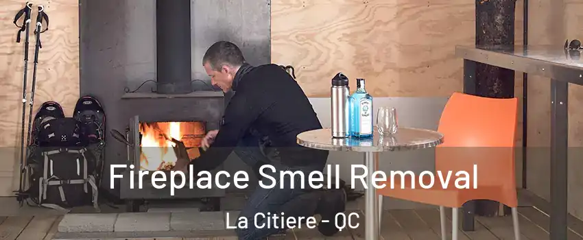  Fireplace Smell Removal La Citiere - QC
