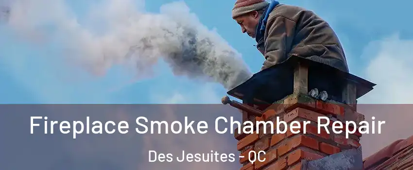  Fireplace Smoke Chamber Repair Des Jesuites - QC