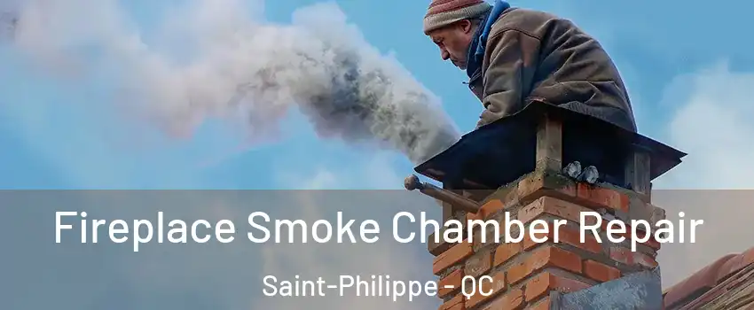  Fireplace Smoke Chamber Repair Saint-Philippe - QC