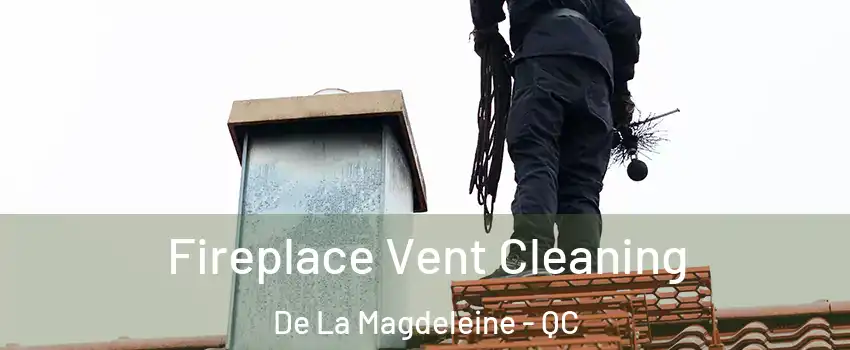  Fireplace Vent Cleaning De La Magdeleine - QC
