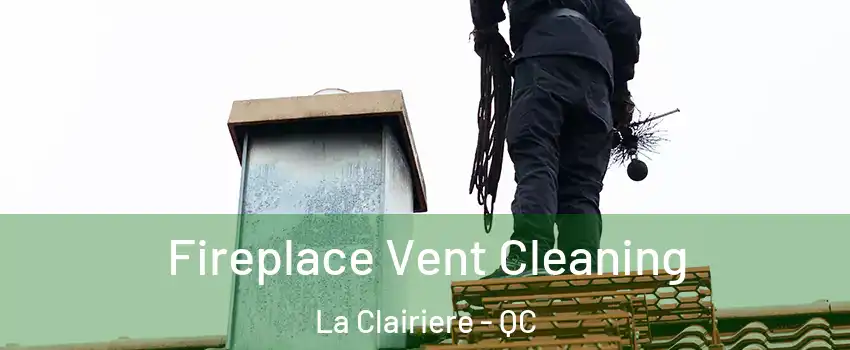  Fireplace Vent Cleaning La Clairiere - QC