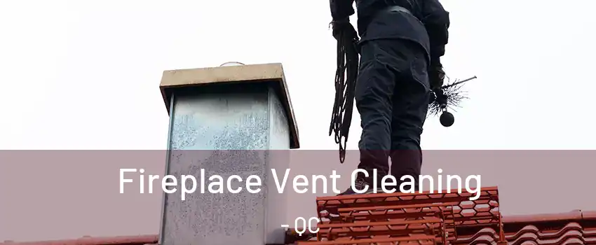  Fireplace Vent Cleaning - QC