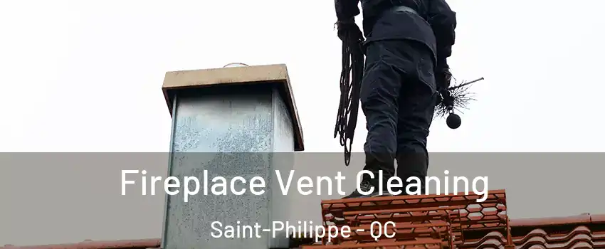 Fireplace Vent Cleaning Saint-Philippe - QC