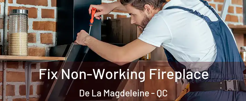  Fix Non-Working Fireplace De La Magdeleine - QC
