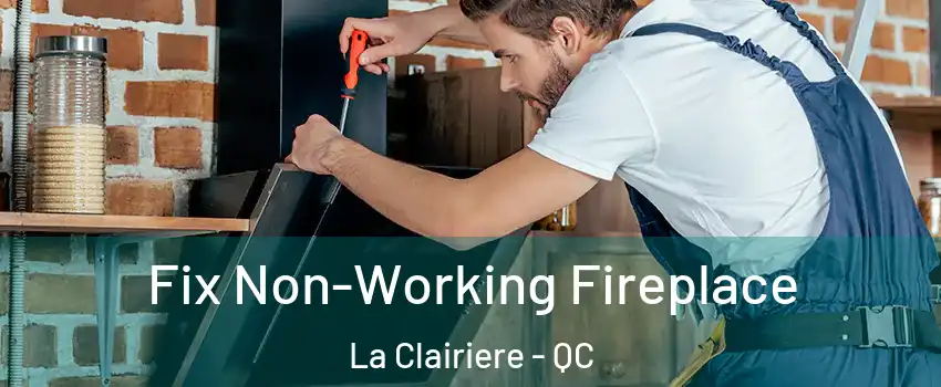  Fix Non-Working Fireplace La Clairiere - QC