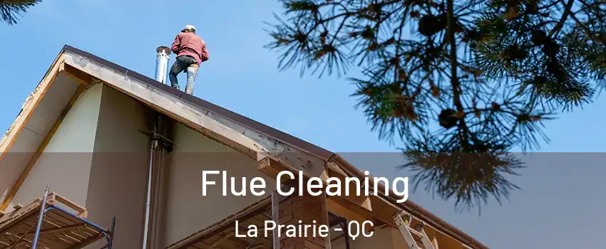  Flue Cleaning La Prairie - QC