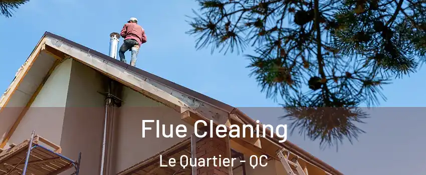  Flue Cleaning Le Quartier - QC