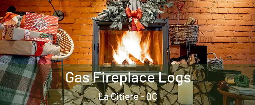  Gas Fireplace Logs La Citiere - QC
