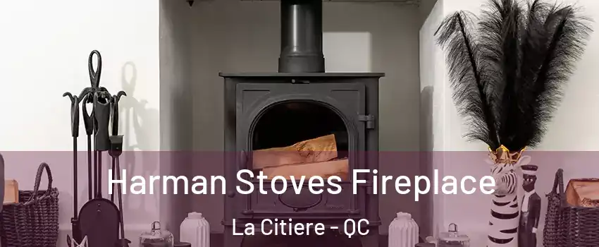  Harman Stoves Fireplace La Citiere - QC