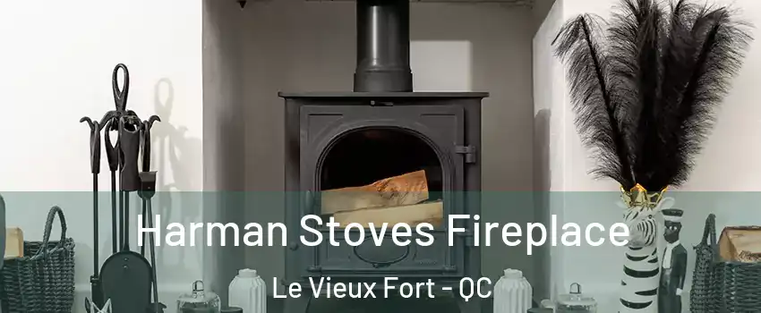  Harman Stoves Fireplace Le Vieux Fort - QC