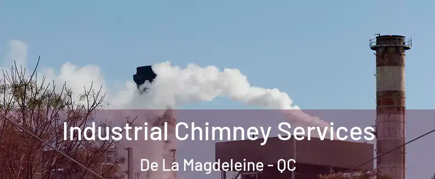  Industrial Chimney Services De La Magdeleine - QC