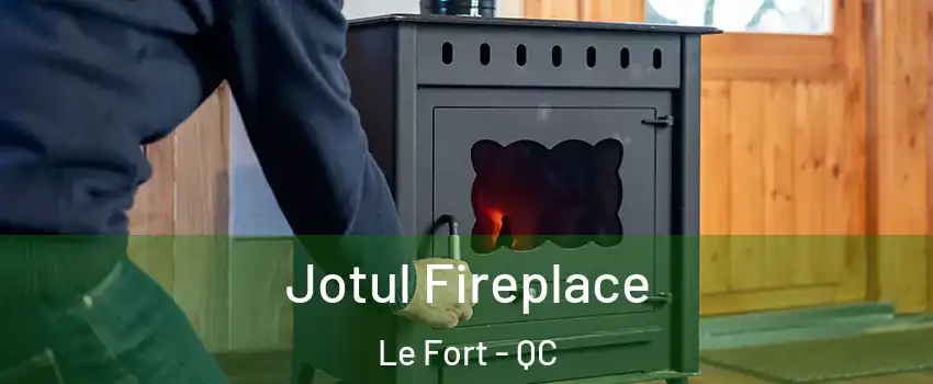  Jotul Fireplace Le Fort - QC