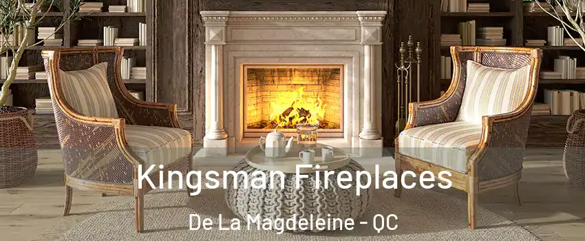  Kingsman Fireplaces De La Magdeleine - QC