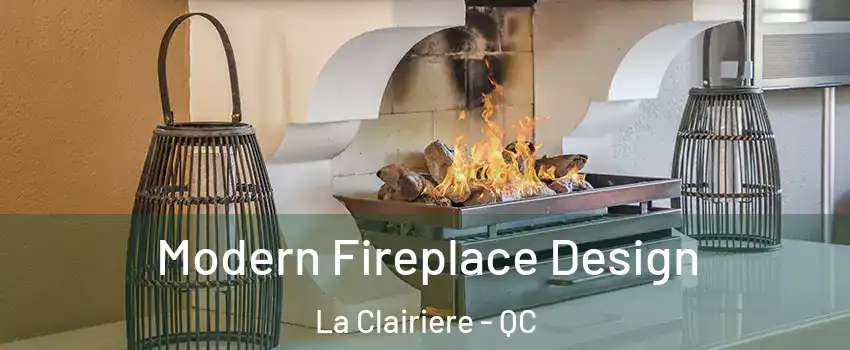  Modern Fireplace Design La Clairiere - QC
