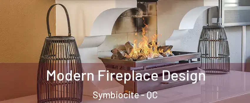  Modern Fireplace Design Symbiocite - QC