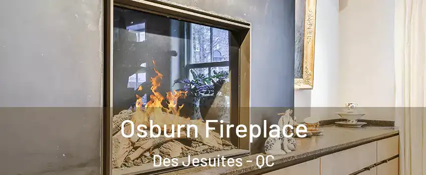  Osburn Fireplace Des Jesuites - QC