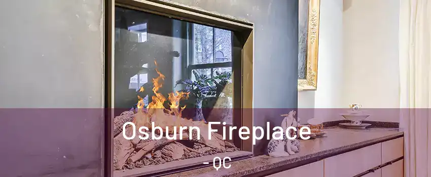  Osburn Fireplace - QC