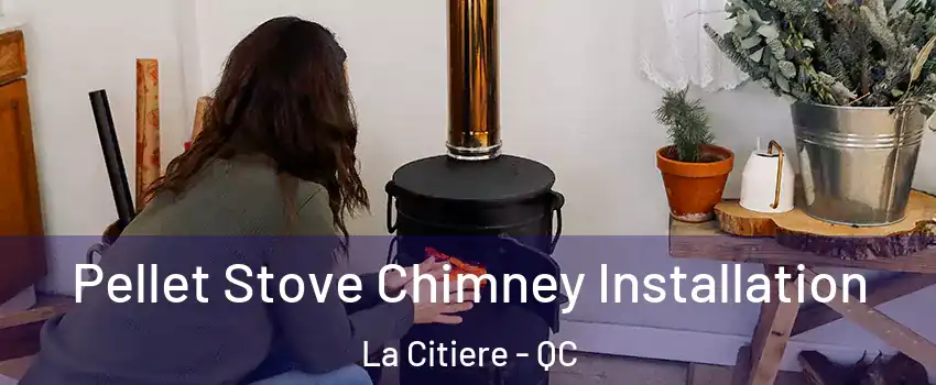  Pellet Stove Chimney Installation La Citiere - QC