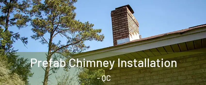  Prefab Chimney Installation - QC