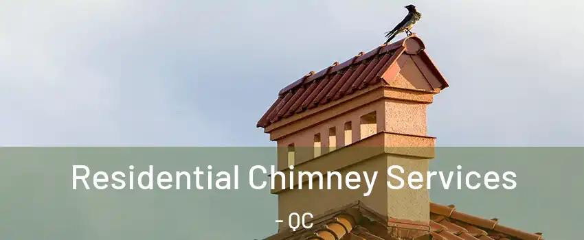  Residential Chimney Services - QC