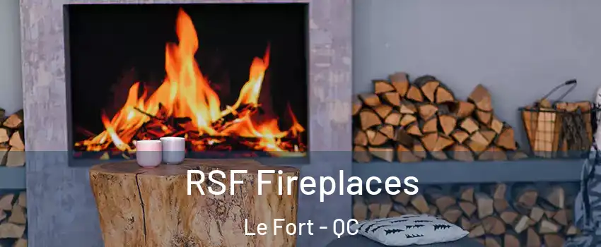  RSF Fireplaces Le Fort - QC