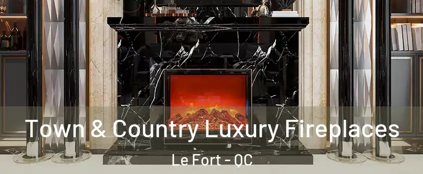  Town & Country Luxury Fireplaces Le Fort - QC
