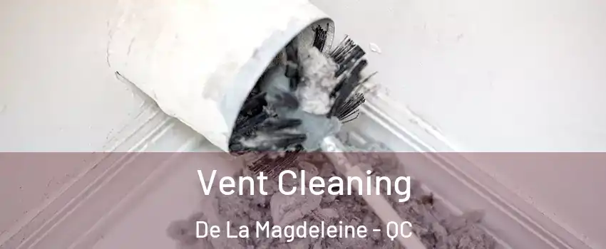  Vent Cleaning De La Magdeleine - QC