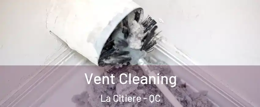  Vent Cleaning La Citiere - QC