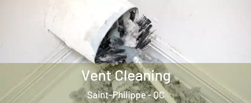  Vent Cleaning Saint-Philippe - QC