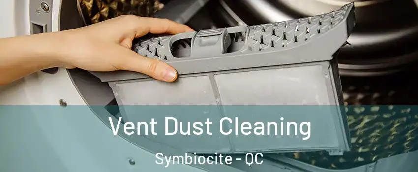  Vent Dust Cleaning Symbiocite - QC