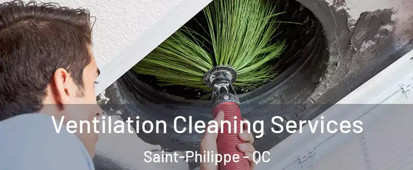 Ventilation Cleaning Services Saint-Philippe - QC