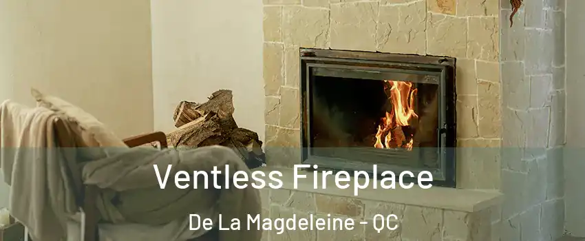  Ventless Fireplace De La Magdeleine - QC