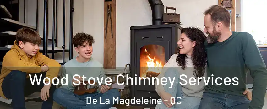  Wood Stove Chimney Services De La Magdeleine - QC