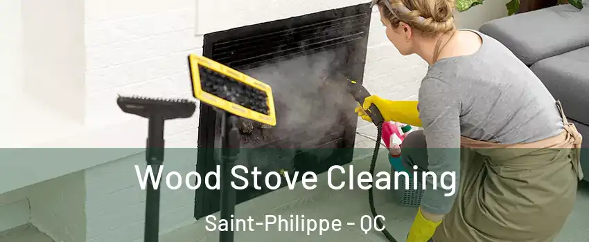  Wood Stove Cleaning Saint-Philippe - QC